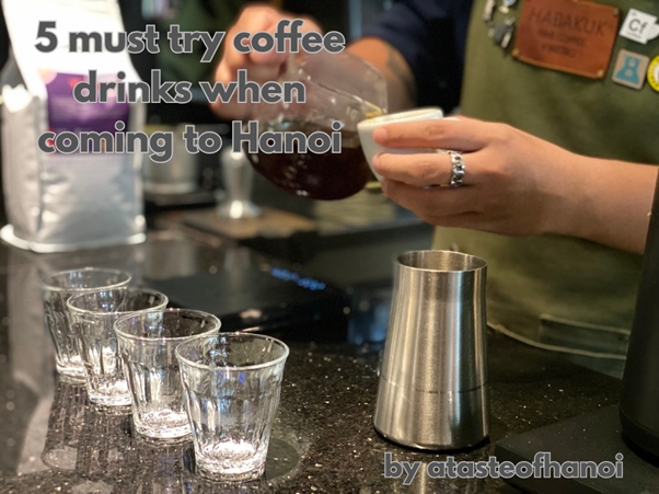 5 must try Hanoi coffees when visiting the capital Person pouring coffee into glasses at a cafe, text: '5 must try coffee drinks when coming to Hanoi.'
